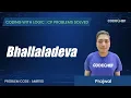 AMR15D Bhallaladeva Coding with Logic CP Problems Solved easy