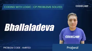 AMR15D Bhallaladeva Coding with Logic CP Problems Solved easy