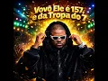 Vovô Ele É 157, e da Tropa do 7 (feat. Dj Nego Jhow) - Biurifol, MC YARA OFICIAL, Mc Leon & Dj Yuri Chagas