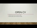 INTRODUCTION TO OPEN-CV GUI Features in OpenCV Drawing Functions in OpenCV