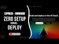 Zero Config Express MongoDB App Deployed to Vercel in 5 Minutes