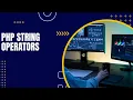 PHP String Operators Tutorial in Hindi