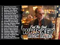 Lagu Best Of Slow Blues 2025 | Whiskey Nights \u0026 Soulful Electric Guitar Ballads