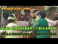 NELLA//DORRY//FULL PROSESI 7 BULANAN//TINGKEBAN//LENGKAP