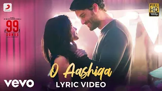 o aashiqa official lyric video 99 songs a r rahman ehan bhat edilsy vargas