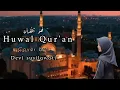 Download Lagu HUWAL QUR'AN || COVER BY DEVI SUSILAWATI