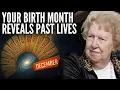 Your Birth Month Reveals How Many Times You Have Reincarnated and Your Past Karma Dolores Cannon