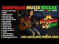 Lagu Full Album Reggae | Top Lagu Spotify Indonesia 2025 🎧🔥 Kumpulan Musik Cover SKA REGGAE Terbaru 2025