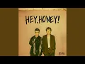 Hey, Honey!