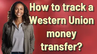 How to track a Western Union money transfer
