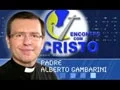 Download Lagu Padre Alberto Gambarini | Programa Encontro com Cristo - 27 de Setembro de 2015