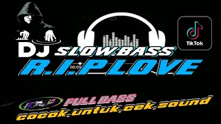 dj rip love faouzia tik tok full bass by boyan remix 