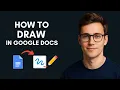 How to Draw in Google Docs Easy Step-by-Step Tutorial
