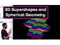 Live Stream - 3D Supershapes and Spherical Geometry