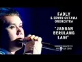 Fadly - Jangan Berulang Lagi (Konser Erwin Gutawa Salute to Koes Plus 2005)