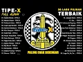 Lagu SALAM RINDU - LAGU TERBAIK TIPE X [FULL ALBUM]