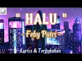 Download Lagu Halu lyrics - Feby Putri