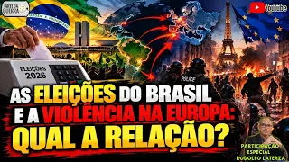 As Eleições do Brasil e a Violência na Europa: Qual a Relação?