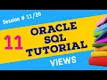 Day 11 - Views in Oracle SQL Normal view Complex view Inline view Materialized view