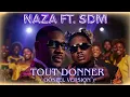 Naza ft SDM - Tout Donner (Remix Gospel Version Chorale )