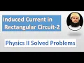 Induced Current in Rectangular Circuit-2