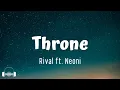 Download Lagu Throne - Rival ft. Neoni (Lyrics) | I’m coming for the throne