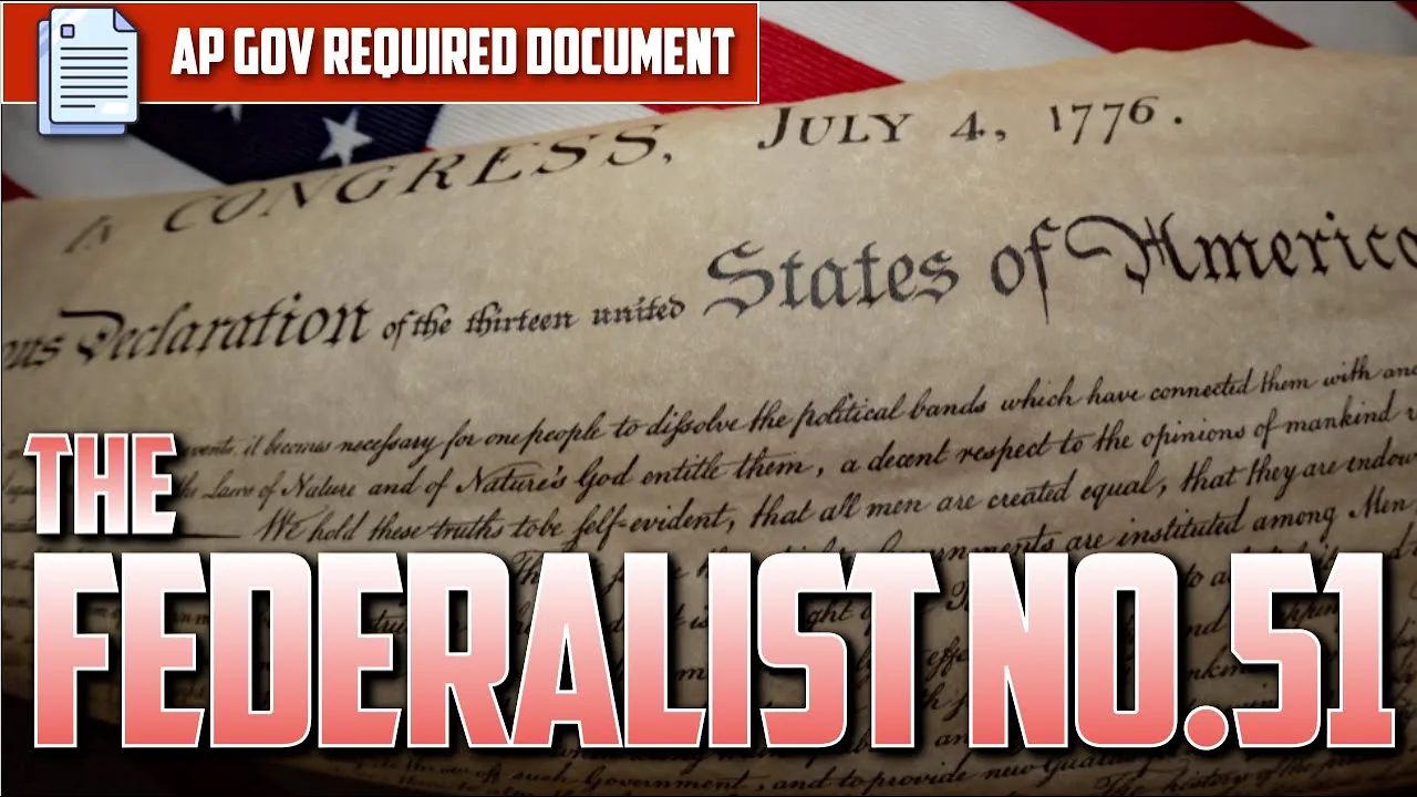 AP U.S. Gov: Federalist No. 51 [Required Document] -- EVERYTHING YOU NEED TO KNOW