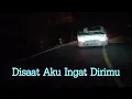 Disaat Aku Ingat Dirimu