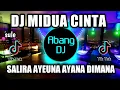 DJ SALIRA AYEUNA AYANA DIMANA REMIX VIRAL TIKTOK TERBARU 2022 MIDUA CINTA