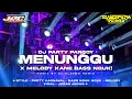 Download Lagu DJ KRONCONG PROTOL X MENUNGGU | JARANAN DORR | SLOW BASS • VIRAL TIKTOK | DJ KLEPON REMIX