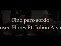 Julion Alvarez Ft. Hansen Flores - Fino pero sordo