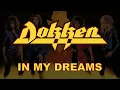 Dokken - In My Dreams (Lyrics) Official Remaster