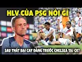 Download Lagu HLV Của PSG Nói Gì Sau Thất Bại Cay Đắng Trước Chelsea Tại Chung Kết Fifa Club World Cup?