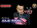 JULEI RIKAU - RIDWAN SAU (COVER BY PROJECT17)