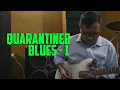 Download Lagu Quarantined Blues Guitar 1 | David Togatorop