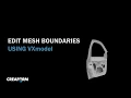 Edit Mesh Boundaries Using VXmodel