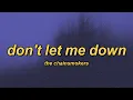 Download Lagu The Chainsmokers - Don't Let Me Down (ft. Daya) (slowed + reverb + lyrics)