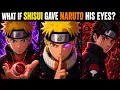 FULL STORY WHAT IF SHISUI GAVE NARUTO HIS EYES