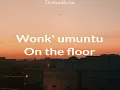 On the Floor lyrics - Sir trill & King P 