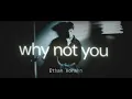 Download Lagu Ethan Horahn - Why Not You
