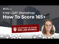 Free LSAT Workshop - How To Score 165