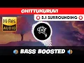 Download Lagu 🔥CHITTUKURUVI | ⭕️ 5.1 SURROUND ⭕️ | 🔊 BASS™ BOOSTED 🔊 | 🔊SUB BASS™🔊 | @TTTHARMi2005