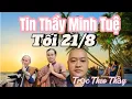 Download Lagu #57 NÓNG Luật Sư Chia Sẻ 4 Anh Em Hôm nay Ra Sao? Sư Minh Tuệ Mới Nhất hôm nay tối 21/8