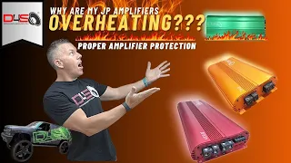 WHY ARE MY JP AMPLIFIERS OVERHEATING WITH JOHNATHAN PRICE