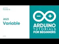 2023 Arduino Tutorial for Beginners 05 - Variable