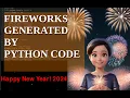 Generate fireworks new year s greetings by a python code