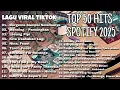 Download Lagu [TANPA IKLAN] | SPOTIFY TOP HITS 2025  TOP SPOTIFY INDONESIA 2025 LAGU TERBARU PALING HITS 2025