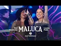 Download Lagu Mari Fernandez, @lauanaprado - MALUCA (DVD Ao Vivo no Rio de Janeiro)