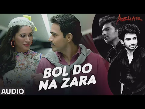 Download MP3 Bol Do Na Zara Song by Armaan Malik [AZHAR]