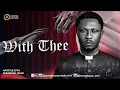 Lagu With Thee || Apostle Effa Emmanuel Isaac || 14:12:2025